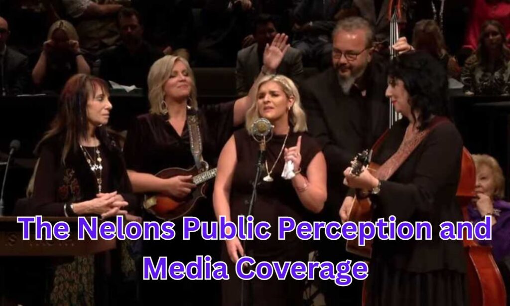 The Nelons Public Perception and Media Coverage