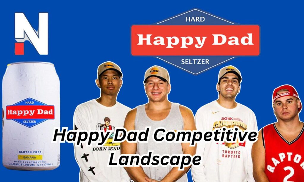 Happy Dad Competitive Landscape