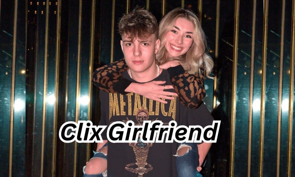 Clix Girlfriend