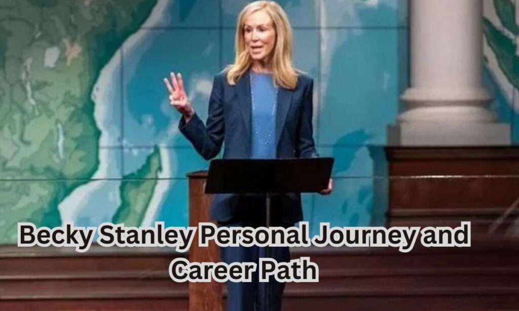 Becky Stanley Personal Journey and Career Path