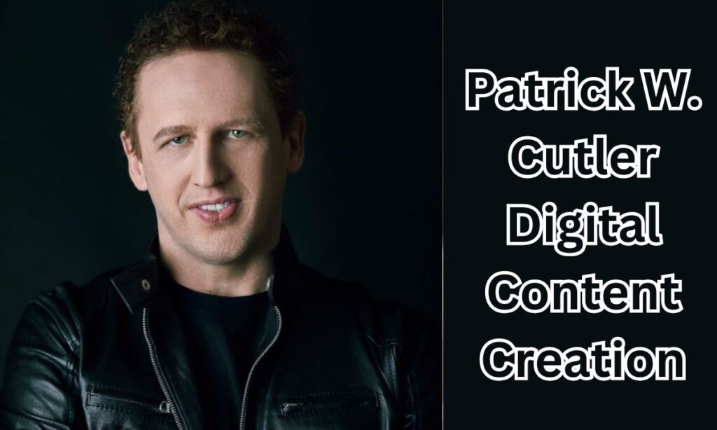 Patrick W. Cutler Digital Content Creation