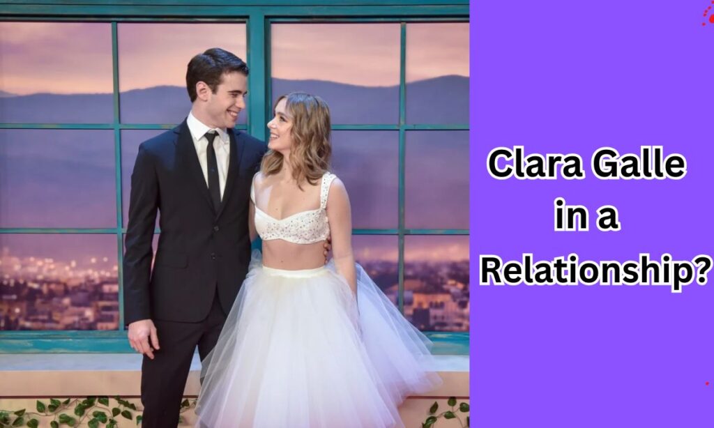 Clara Galle in a Relationship?