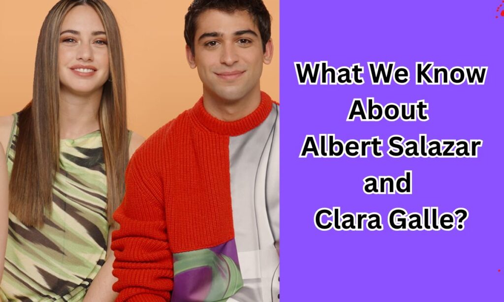 What We Know About Albert Salazar and Clara Galle?