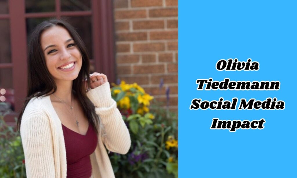 Olivia Tiedemann  Social Media Impact