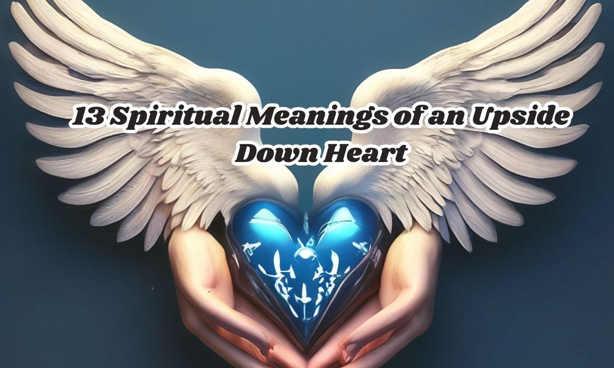 13 Spiritual Meanings of an Upside Down Heart