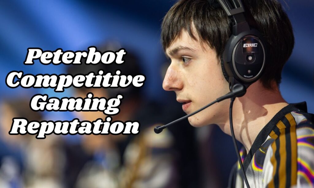 Peterbot Competitive Gaming Reputation