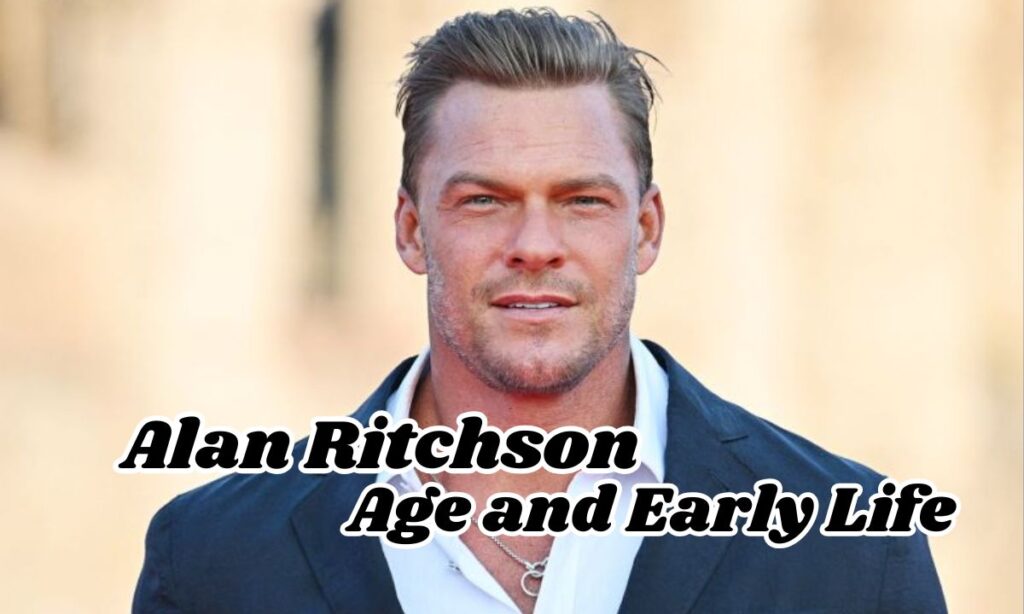 Alan Ritchson Age and Early Life